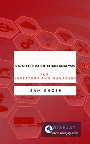 Strategic value chain analysis for investors and managers cover image