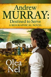 Andrew murray: destined to serve cover image