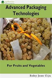 Advanced packaging technologies. For Fruits and Vegetables cover image