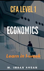 Economics for CFA level 1 in just one week : CFA level 1 cover image