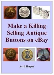 Make a killing selling antique buttons on ebay cover image