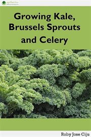 Brussels sprouts and celery growing kale cover image