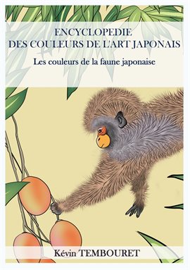 Cover image for Encyclopédie des couleurs de l'Art japonais - Les couleurs de la faune japonaise
