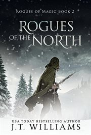 Rogues of the North : Rogues of Magic cover image
