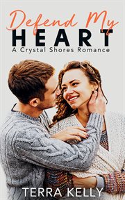 Defend My Heart : Crystal Shores cover image