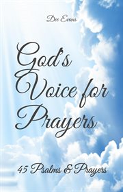 God's voice for prayers: 45 psalms & prayers cover image