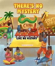 There's no mystery like no history cover image