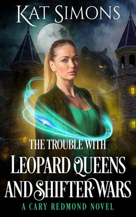 Cover image for The Trouble with Leopard Queens and Shifter Wars