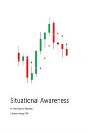 Situational awareness in the chaos of markets cover image