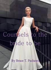 Counsels to the bride to be cover image