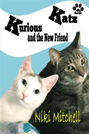 Kurious katz and the new friend cover image