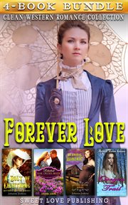 Forever love. Clean Western Romance Collection cover image