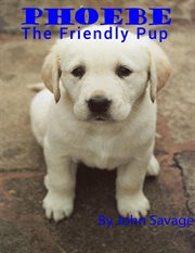 Phoebe the friendly pup cover image