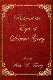 Behind the eyes of dorian gray cover image