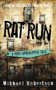 Rat run - a post-apocalyptic tale cover image