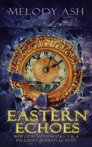 Eastern echoes (includes book 3, sunken echoes) cover image