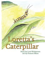 Loretta's caterpillar cover image