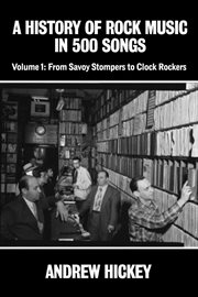 A history of rock music in 500 songs vol.1: from savoy stompers to clock rockers cover image