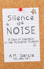 Silence the noise: 15 days of inspiration to help strengthen students cover image