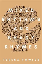 Mixed rhythms and shady rhymes cover image