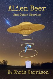 Alien beer and other stories cover image