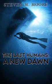 The last humans: a new dawn : A New Dawn cover image
