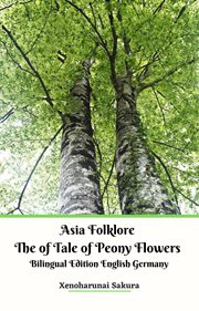 Asia folklore the of tale of peony flowers cover image