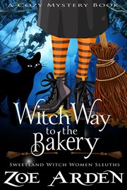 Witch way to the bakery cover image