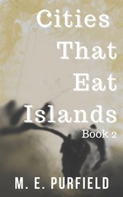 Cities that eat islands (book 2) cover image