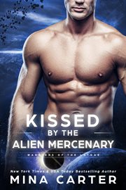 Kissed by the Alien Mercenary cover image