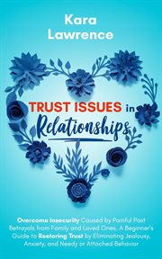 Trust issues in relationships: overcome insecurity caused by painful past betrayals from family and cover image