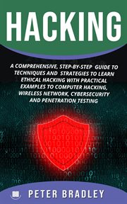 Hacking: a comprehensive, step-by-step guide to techniques and strategies to learn ethical hacki cover image