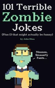 101 terrible zombie jokes: plus 13 that might actually be funny cover image