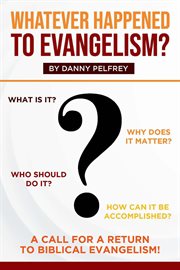 Whatever happened to evangelism? cover image