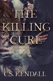 The killing cure: drink cover image