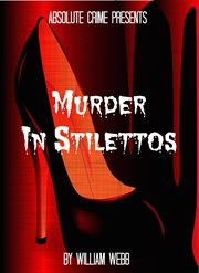 Murder in stilettos: ladies of the night who murdered cover image
