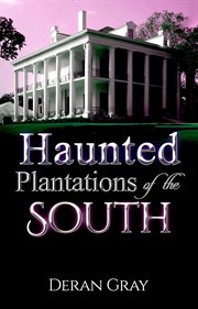 Haunted plantations of the south cover image