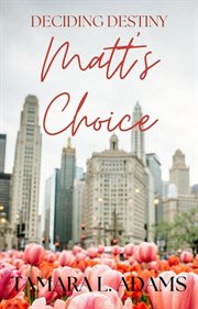 Deciding Destiny: Matt's Choice cover image