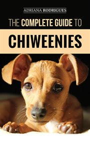 The complete guide to chiweenies cover image