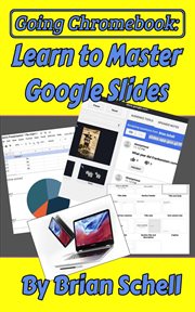 Going chromebook: learn to master google slides cover image