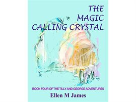 Cover image for The Magic Calling Crystal