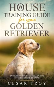 House training guide for your golden retriever cover image