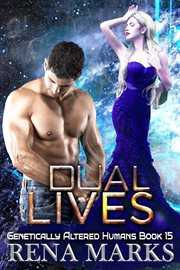 Dual Lives : Genetically Altered Humans cover image