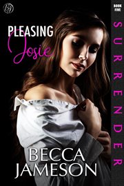 Pleasing Josie : Surrender cover image