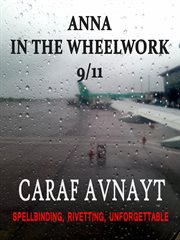 Anna in the wheelwork cover image