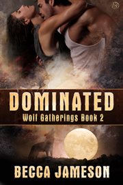 Dominated : Wolf Gatherings cover image