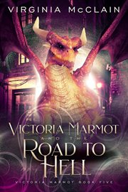 Victoria Marmot and the Road to Hell : Victoria Marmot cover image