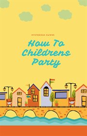 How to childrens party cover image