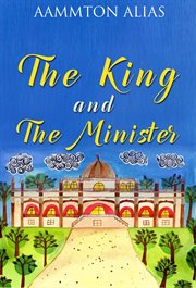 The king and the minister cover image