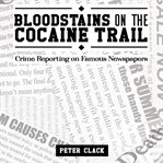 Bloodstains on the Cocaine Trail cover image